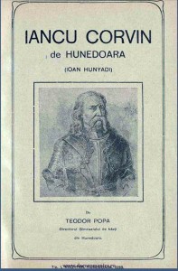 Una dintre cărţile vechi despre Iancu de Hunedoara a fost scrisă de un hunedorean, profesorul Teodor Popa